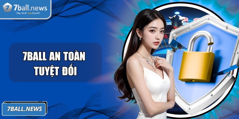 Nền tảng luôn mang tới sự an toàn tuyệt đối