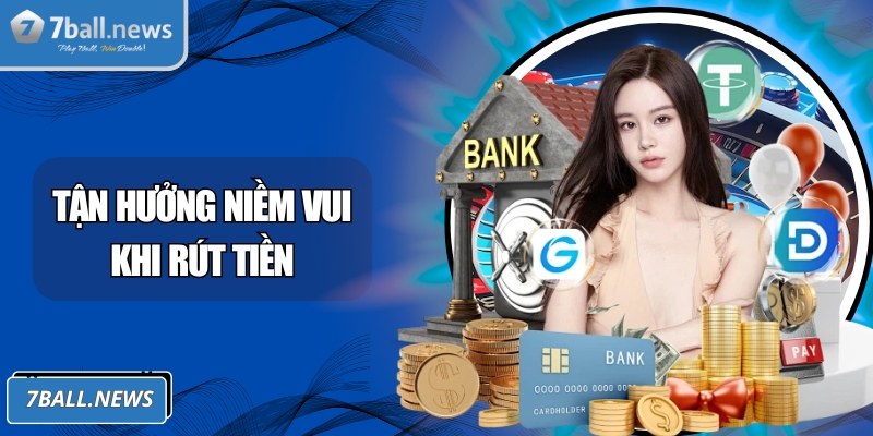 Tận hưởng trọn vẹn niềm vui chiến thắng khi rút tiền