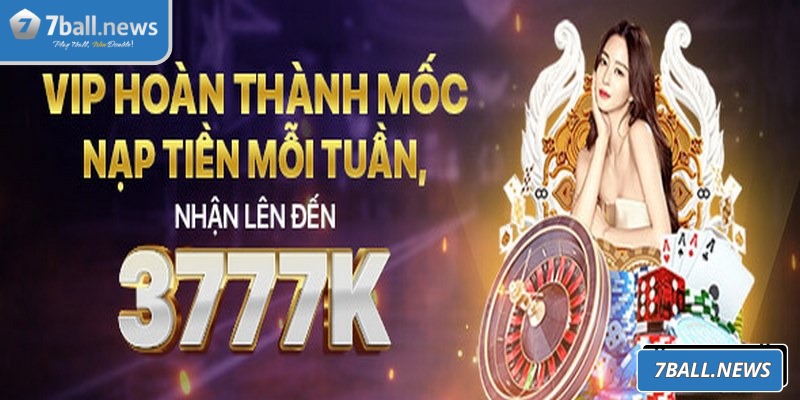 Chiết khấu khuyến mãi 7Ball cho cấp VIP luôn hấp dẫn