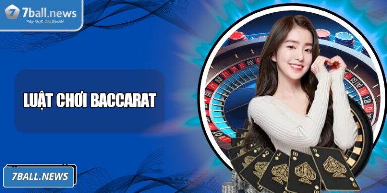 Luật chơi Baccarat
